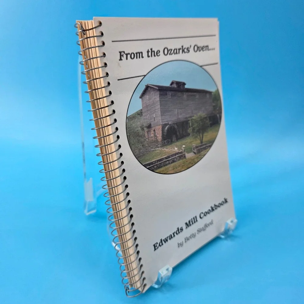 Edwards Mill Cookbook‎ Betty Stafford College of the Ozarks 1991 Spiral Vintage